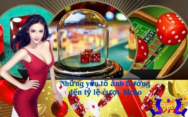 Những yếu tố ảnh hưởng đến tỷ lệ cược Sicbo