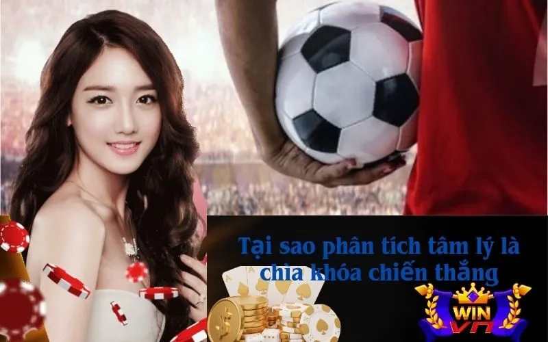 tai-sao-phan-tich-tam-ly-la-chia-khoa-chien-thang